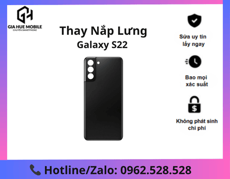 Thay lưng Samsung Galaxy S22