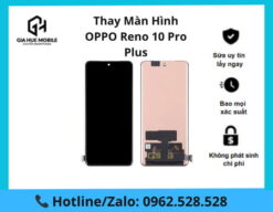 Thay màn hình OPPO Reno 10 Pro Plus