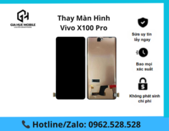 Thay màn hình Vivo X100 Pro