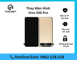 Thay màn hình Vivo X50 Pro