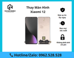 Thay màn hình Xiaomi 12