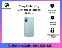 Thay kính lưng iPhone 16 Plus
