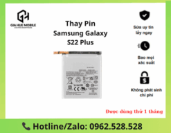 Thay pin Samsung Galaxy S22 Plus