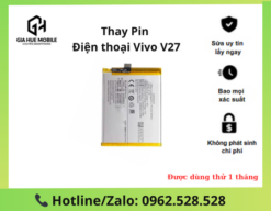 Thay pin Vivo V27