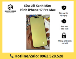 Sửa Lỗi Xanh Màn Hình iPhone 17 Pro Max