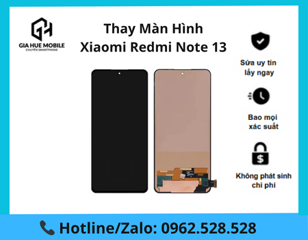 Thay màn hình Xiaomi Redmi Note 13