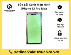 Sửa Lỗi Xanh Màn Hình iPhone 13 Pro Max