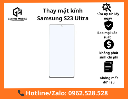 Thay mặt kính Samsung S23 Ultra