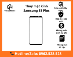 Thay mặt kính Samsung S8 Plus