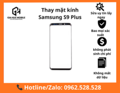 Thay mặt kính Samsung S9 Plus