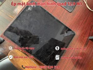 Ép mặt kính màn hình ipad 12.9 M1