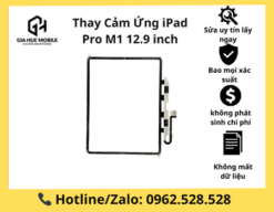 Thay Cảm Ứng iPad Pro M1 12.9 inch