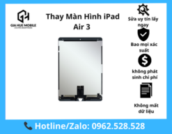 Thay Màn Hình iPad Air 3