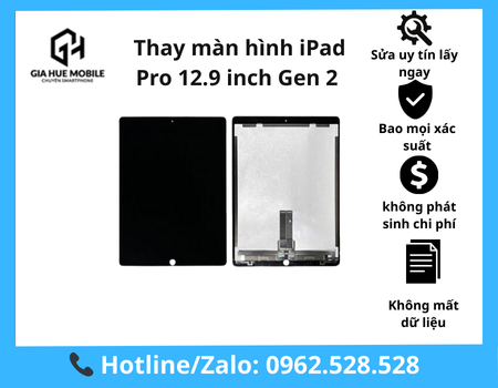 Thay màn hình iPad Pro 12.9 inch Gen 2