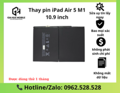 Thay pin iPad Air 5 M1